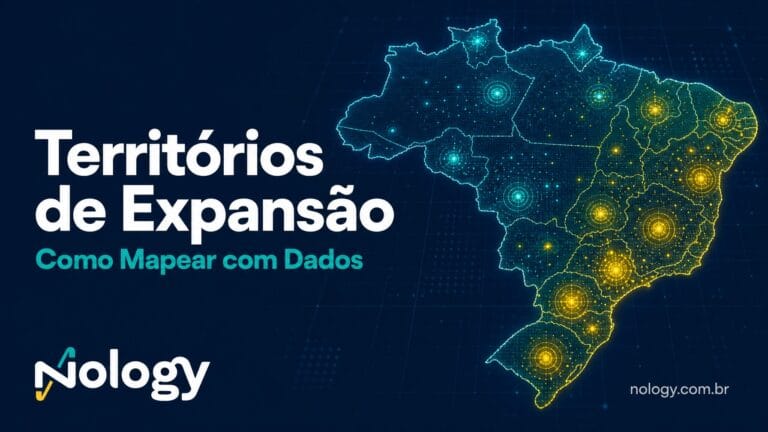 Territórios de Expansão: Como Mapear os Melhores Locais para Crescer com Dados - Nology